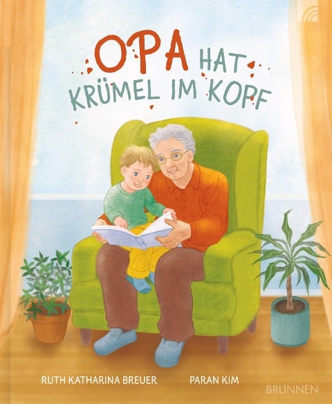 Opa hat Krümel im Kopf - Ruth Katharina Breuer