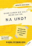 Cover-Bild zum Titel 'Dann haben die halt meine Daten. Na und?!' von 'Klaudia Zotzmann-Koch'