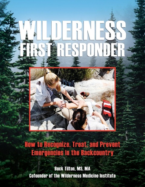 Wilderness First Responder - Buck Tilton