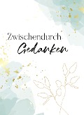 Cover-Bild zum Titel 'ZwischendurchGedanken - Blankbook' von ''