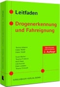 Leitfaden Drogenerkennung und Fahreignung - Thomas Wagner, Dieter Müller, Dieter Klipfel, Thomas Friedrich, Udo Kranich