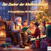 Cover-Bild zum Titel 'Der Zauber der Weihnachtszeit' von 'A. Kius'