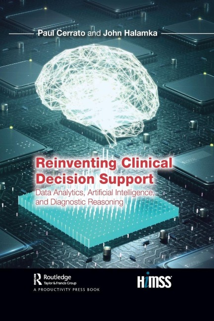 Reinventing Clinical Decision Support - Paul Cerrato, John Halamka