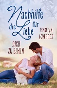 Cover-Bild zum Titel 'Dich zu sehen' von 'Isabella Lovegood'