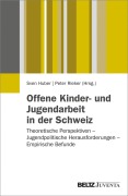 Cover-Bild zum Titel 'Offene Kinder- und Jugendarbeit in der Schweiz' von ''