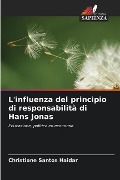 L'influenza del principio di responsabilità di Hans Jonas - Christiane Santos Haidar