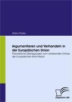 Argumentieren und Verhandeln in der Europäischen Union - Diana Panke