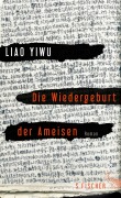 Cover-Bild zum Titel 'Die Wiedergeburt der Ameisen' von 'Liao Yiwu'