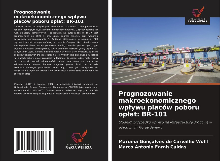 Prognozowanie makroekonomicznego wp¿ywu placów poboru op¿at: BR-101 - Mariana Gonçalves de Carvalho Wolff, Marco Antonio Farah Caldas