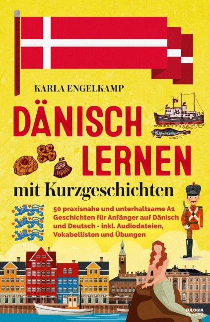 Dänisch lernen mit Kurzgeschichten - Karla Engelkamp