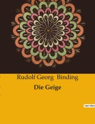 Cover-Bild zum Titel 'Die Geige' von 'Rudolf Georg Binding'