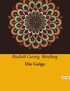 Cover-Bild zum Titel 'Die Geige' von 'Rudolf Georg Binding'