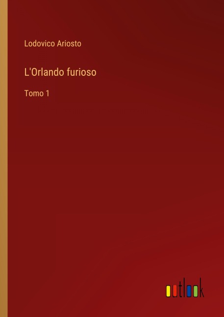 L'Orlando furioso - Lodovico Ariosto