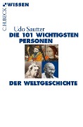 Cover-Bild zum Titel 'Die 101 wichtigsten Personen der Weltgeschichte' von 'Udo Sautter'