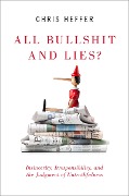 Cover-Bild zum Titel 'All Bullshit and Lies?' von 'Chris Heffer'