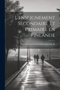 Cover-Bild zum Titel 'L'enseignement secondaire et primaire en Finlande' von ''
