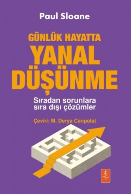 Günlük Hayatta Yanal Düsünme - Paul Sloane