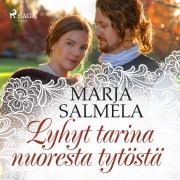Cover-Bild zum Titel 'Lyhyt tarina nuoresta tytöstä' von 'Marja Salmela'