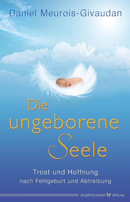 Die ungeborene Seele - Daniel Meurois-Givandan