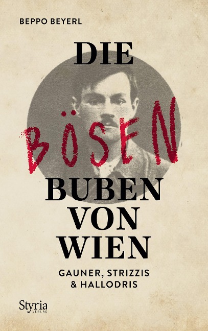 Die bösen Buben von Wien - Beppo Beyerl