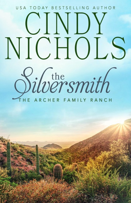 The Silversmith (The Archer Family Ranch, #6) - Cindy Caldwell, Cindy Nichols
