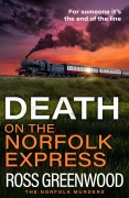 Cover-Bild zum Titel 'Death on the Norfolk Express' von 'Ross Greenwood'