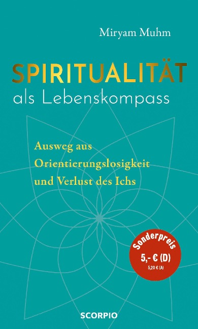 Spiritualität als Lebenskompass - Miryam Muhm
