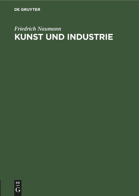 Kunst und Industrie - Friedrich Naumann