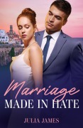 Cover-Bild zum Titel 'Marriage Made In Hate' von 'Julia James'