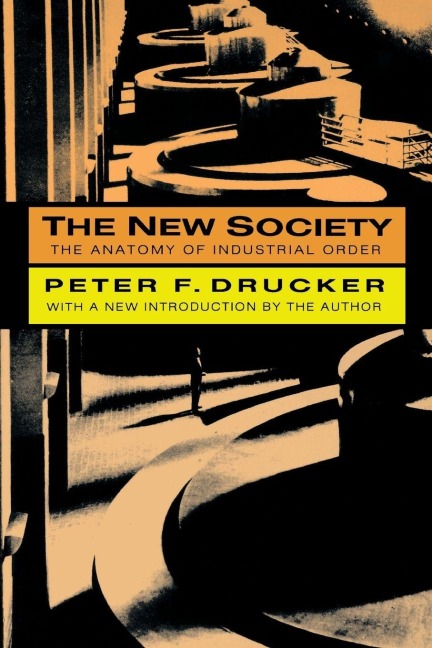 The New Society - Peter F. Drucker