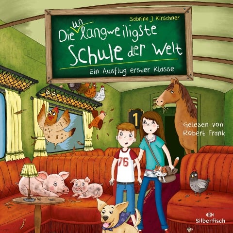 Die unlangweiligste Schule der Welt 9: Ein Ausflug erster Klasse - Sabrina J. Kirschner