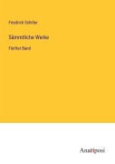 Cover-Bild zum Titel 'Sämmtliche Werke' von 'Friedrich Schiller'