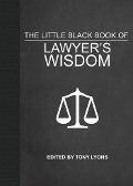 The Little Black Book of Lawyer's Wisdom - 