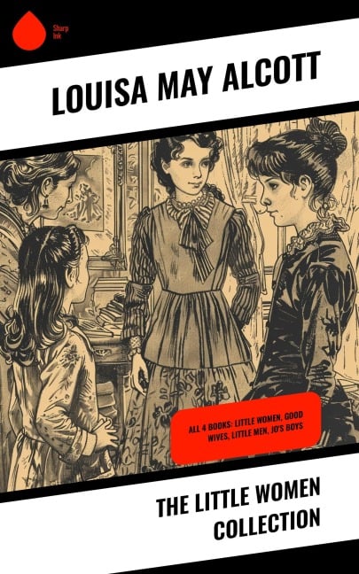 The Little Women Collection - Louisa May Alcott