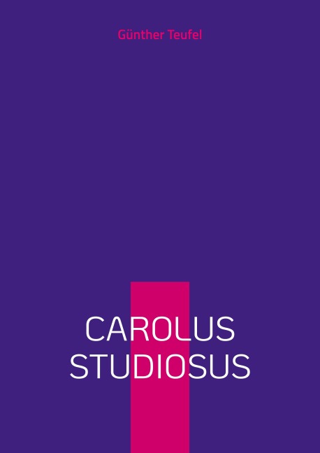 Carolus studiosus - Günther Teufel