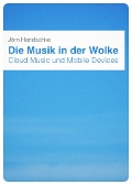 Cover-Bild zum Titel 'Die Musik in der Wolke' von 'Jörn Handschke'