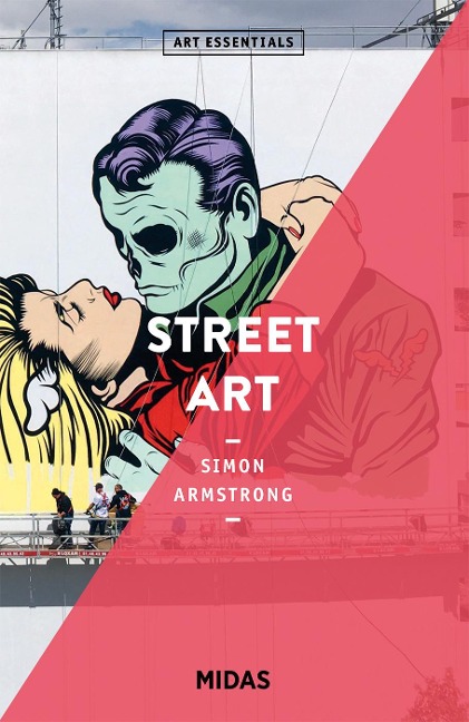 Street Art (ART ESSENTIALS) - Simon Armstrong