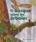 Cover-Bild zum Titel 'El Bosque Sobre Los Árboles (the Forest in the Trees) [Spanish Edition]' von 'Connie McLennan'