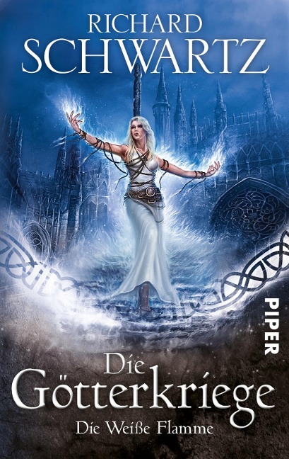 Die Götterkriege 02 Die weiße Flamme - Richard Schwartz