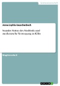 Sozialer Status des Stadtteils und medizinische Versorgung in Köln - Anna-Sophie Rauschenbach