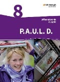 Cover-Bild zum Titel 'P.A.U.L. D. (Paul) 8. Schülerbuch. Persönliches Arbeits- und Lesebuch Deutsch - Differenzierende Ausgabe' von ''