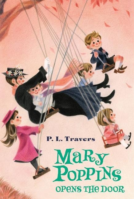 Mary Poppins Opens the Door - P L Travers