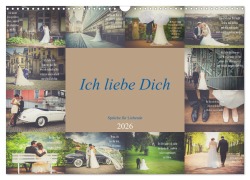 Cover-Bild zum Titel 'Ich liebe Dich - Sprüche für Liebende (Wandkalender 2026 DIN A3 quer), CALVENDO Monatskalender' von 'Dirk Meutzner'