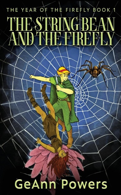 The String Bean And The Firefly - Geann Powers