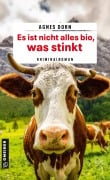 Cover-Bild zum Titel 'Es ist nicht alles bio, was stinkt' von 'Agnes Dorn'