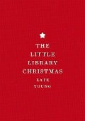 The Little Library Christmas - Kate Young