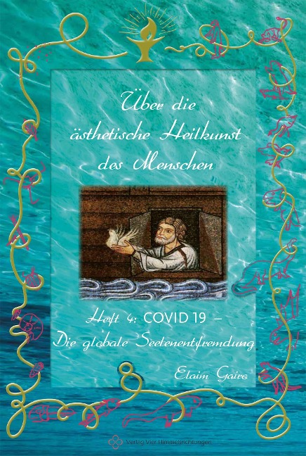 Covid 19 - Die globale Seelenentfremdung - Elaim Gairo