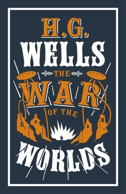 The War of the Worlds - H. G. Wells
