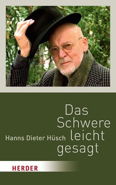 Das Schwere leicht gesagt - Hanns Dieter Hüsch