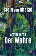 Cover-Bild zum Titel 'Stein von Ghalad: Der Wahre' von 'Armin Varga'